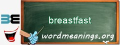 WordMeaning blackboard for breastfast